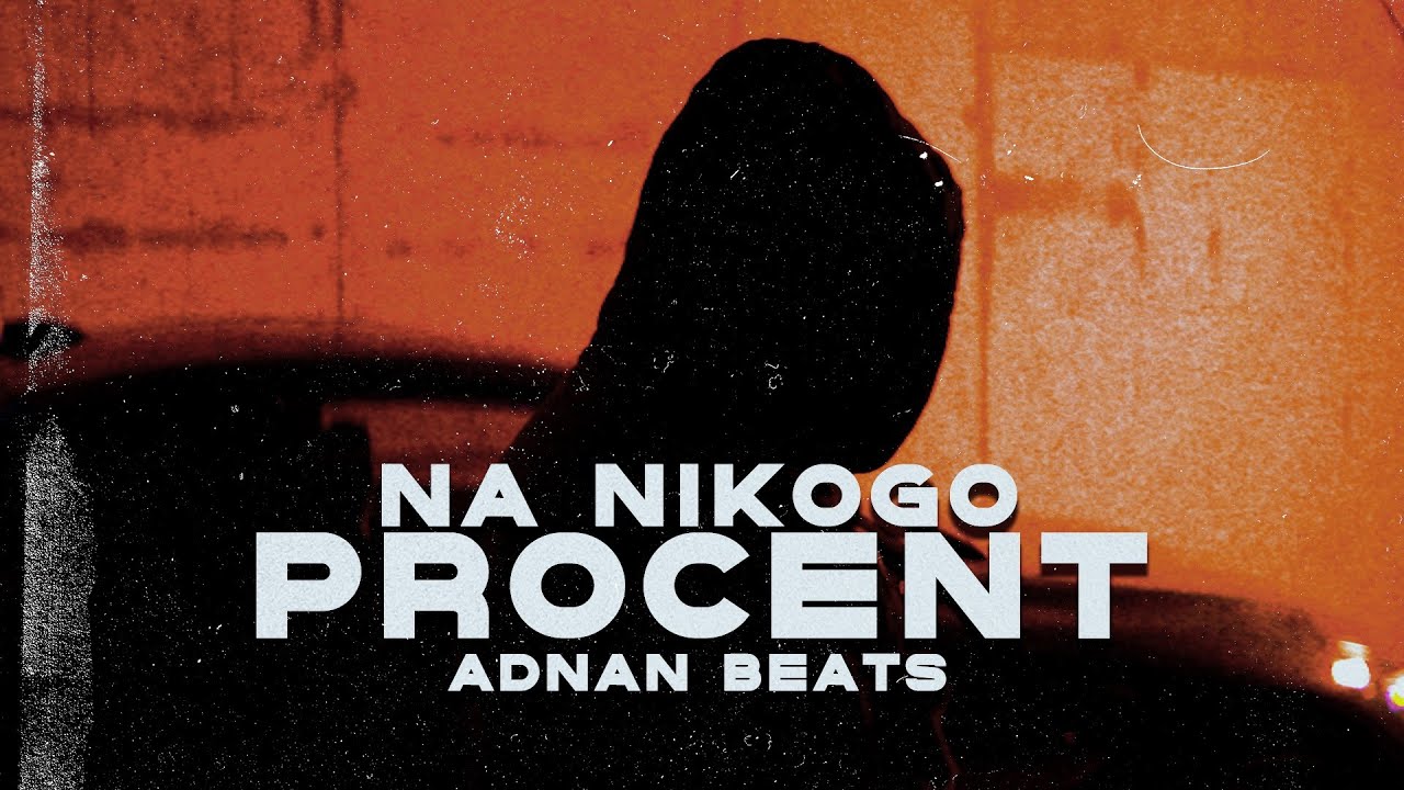 Adnan Beats Na Nikogo Procent Official Music Video