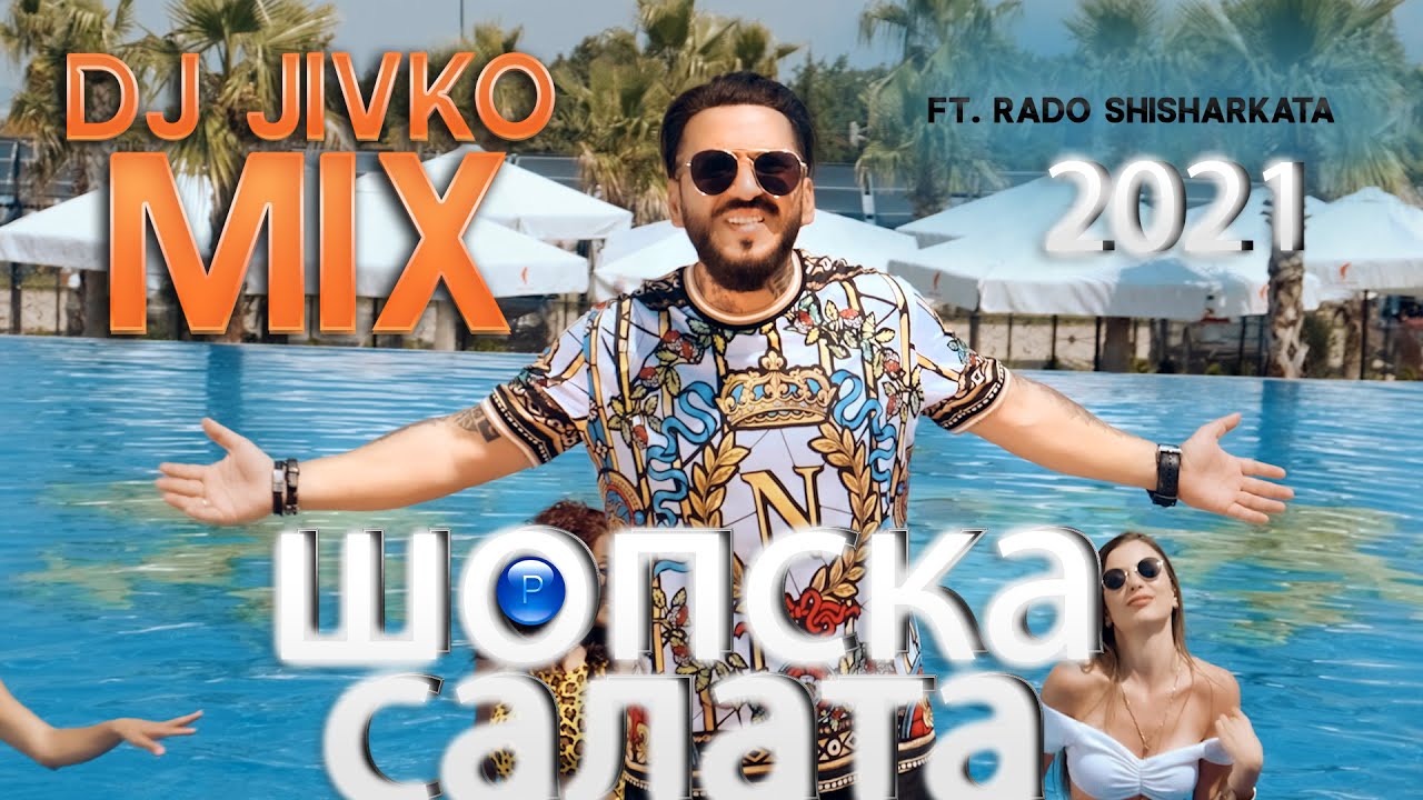 DJ JIVKO MIX ft RADO SHISHARKATA DJ ft 2021 2021